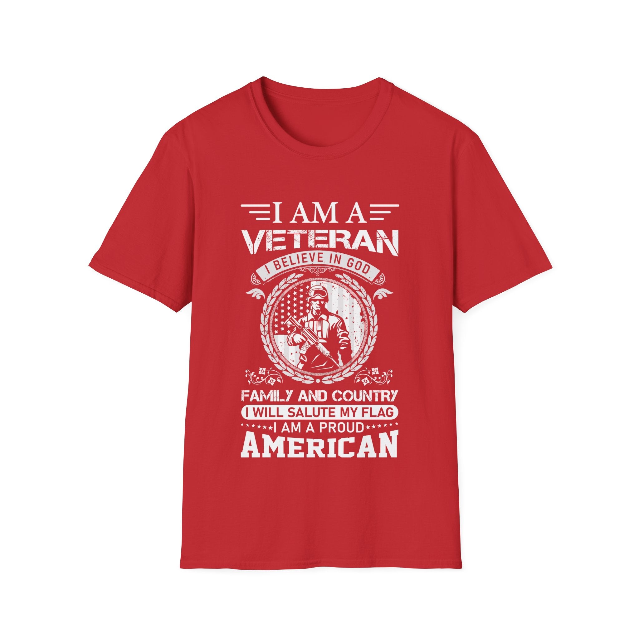 I Am a Veteran - I Believe in God - Proud American - Patriotic Shirt