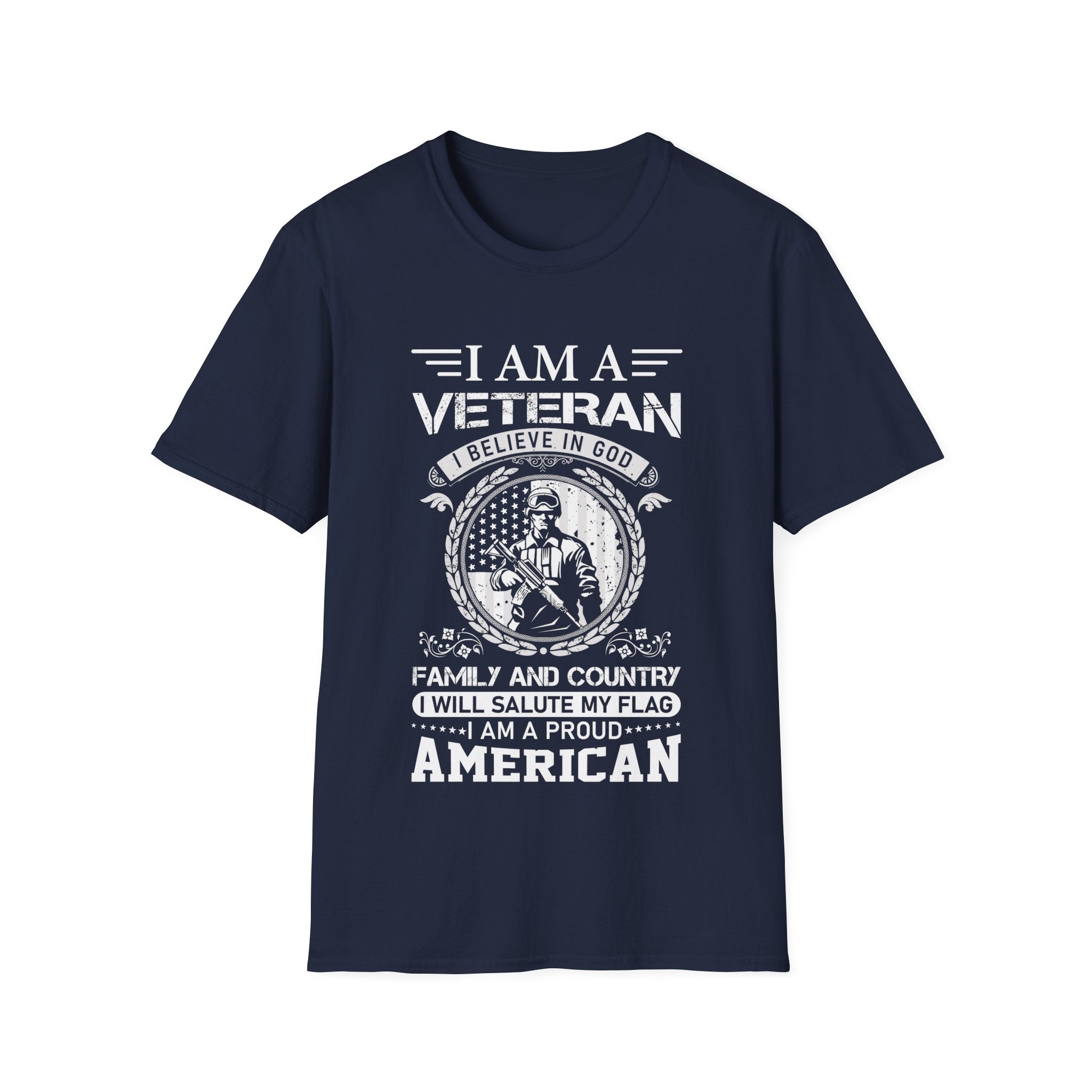 I Am a Veteran - I Believe in God - Proud American - Patriotic Shirt