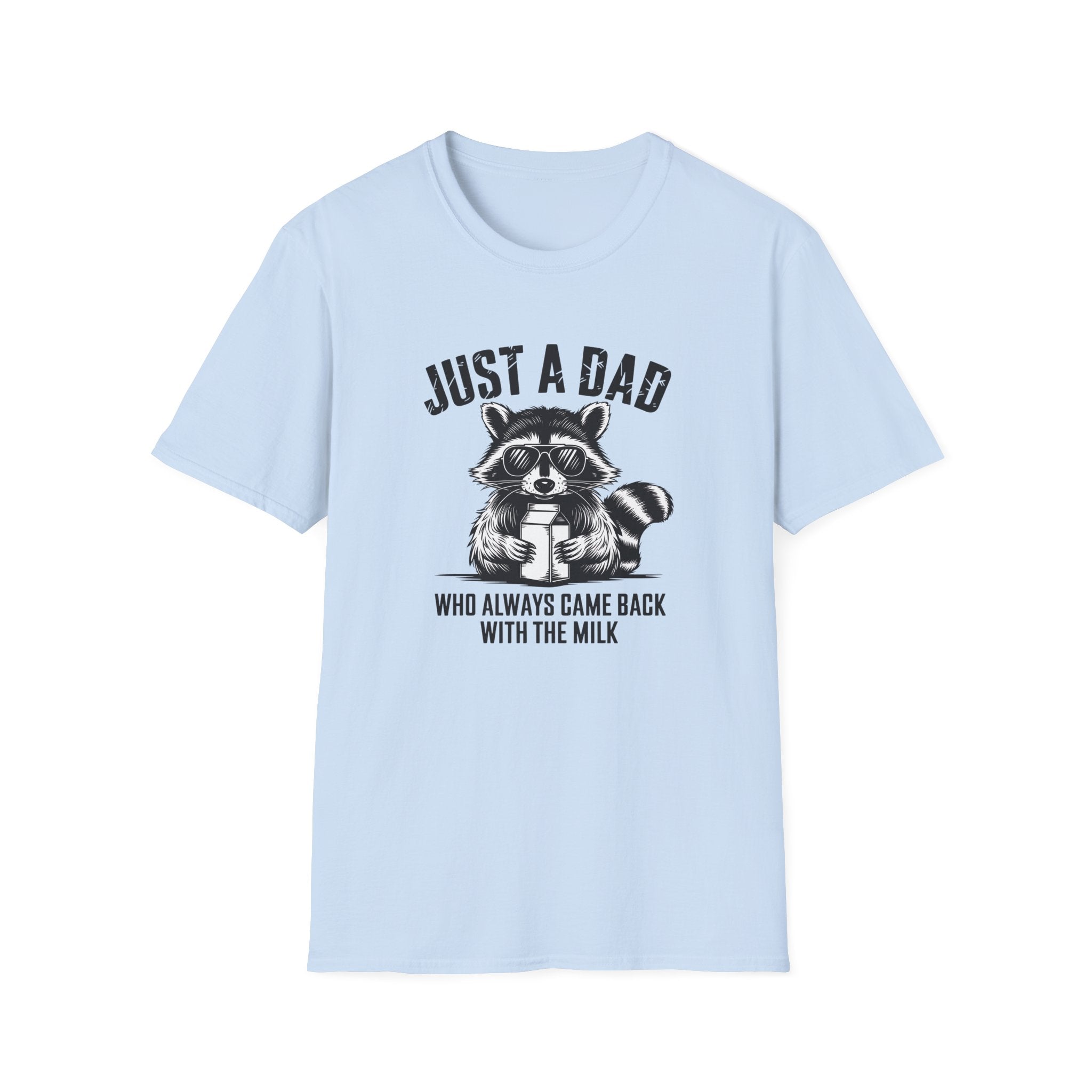 Just a Dad Who Came Back With Milk T-Shirt Funny Father Gift