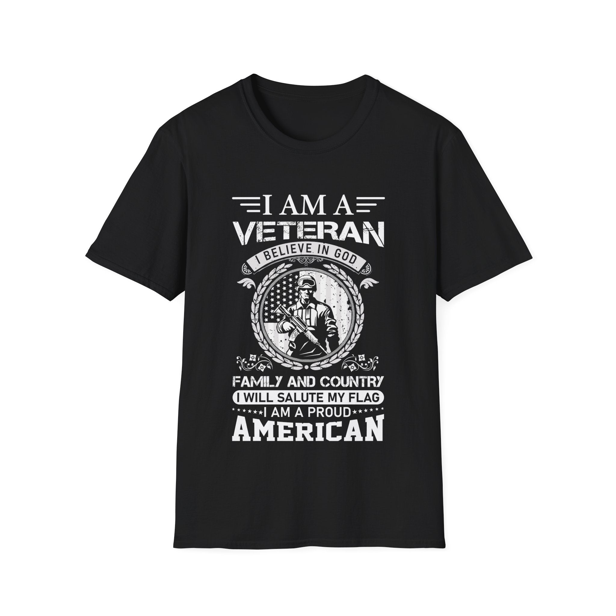 I Am a Veteran - I Believe in God - Proud American - Patriotic Shirt