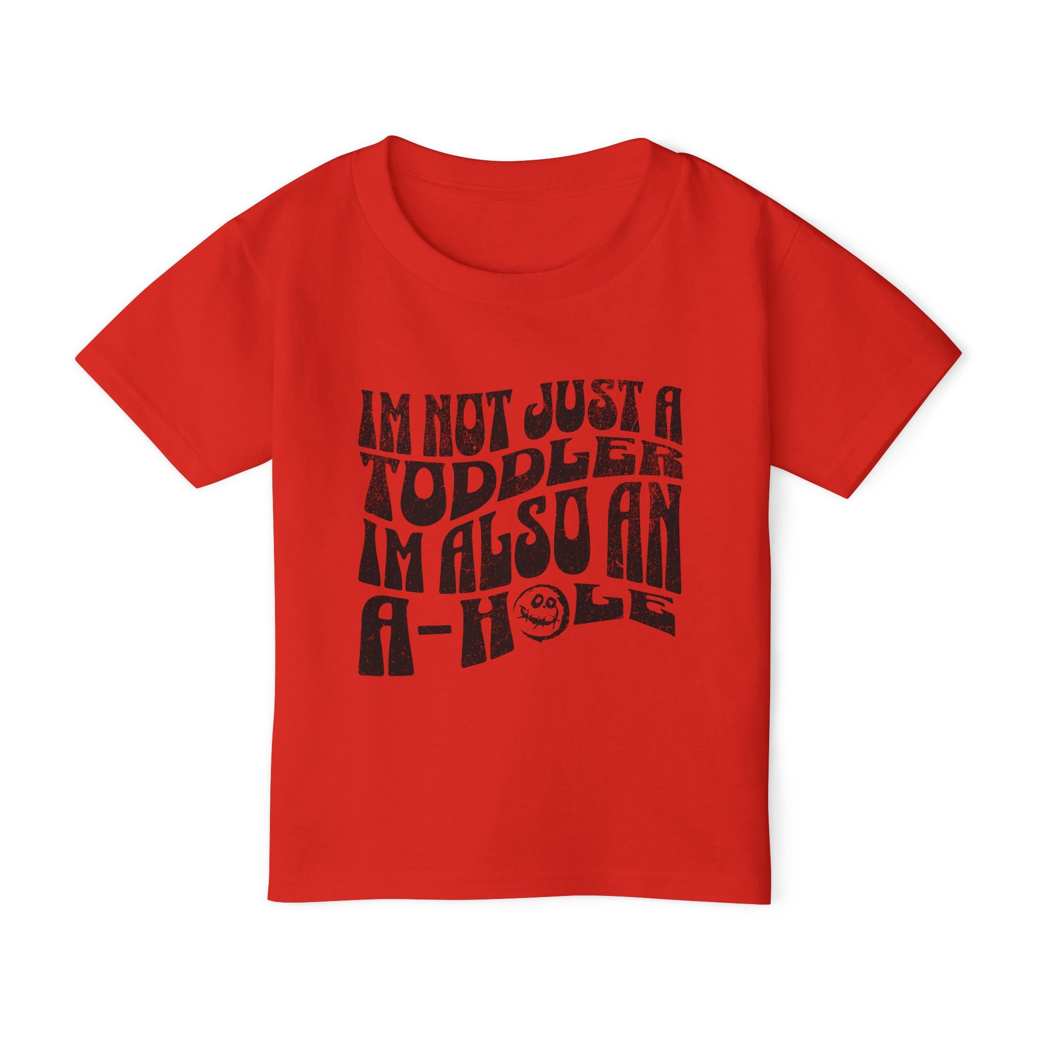 Funny Toddler T-Shirt – I'm Not Just a Toddler I'm Also an A-Hole