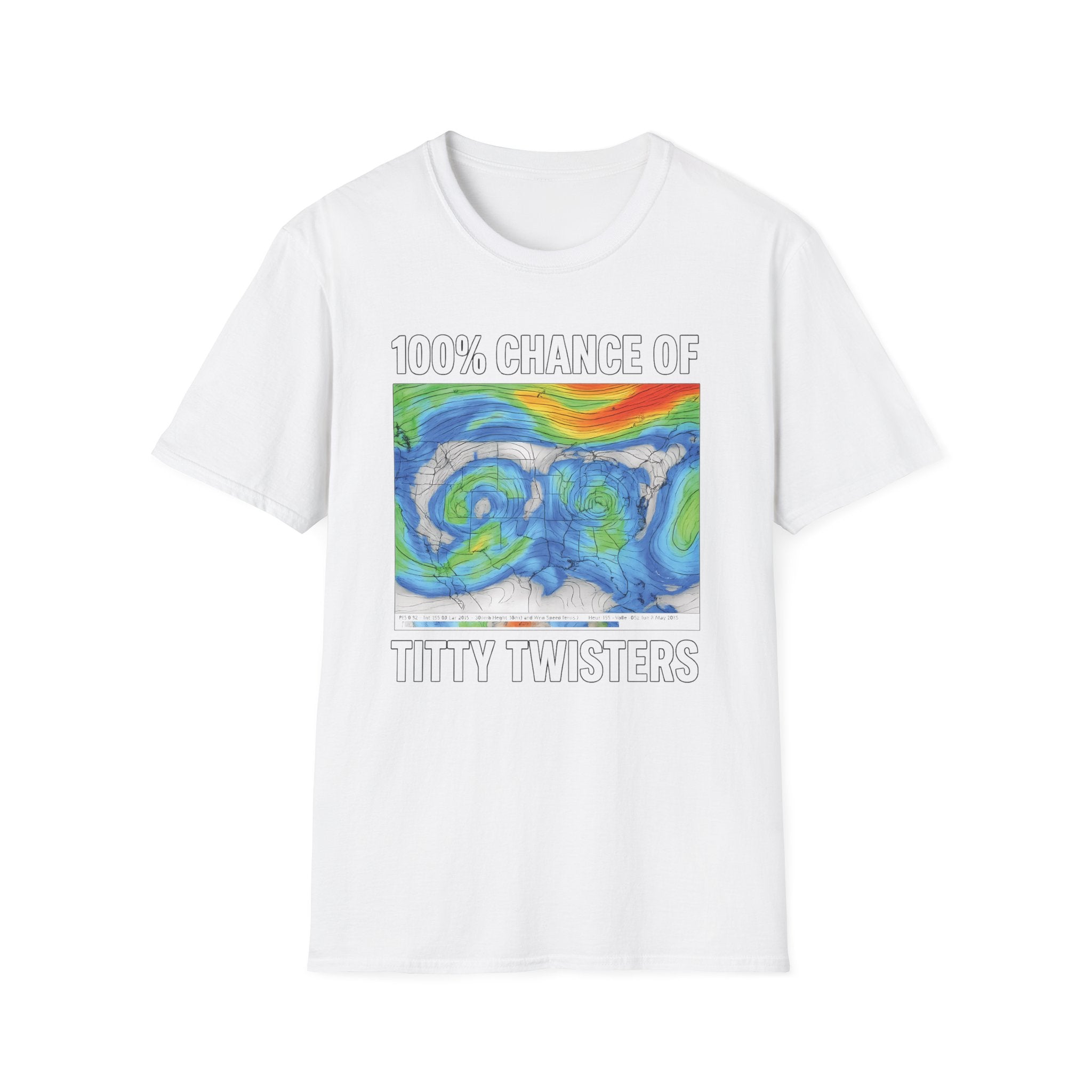 100% chance of Titty Twisters T-Shirt - Storm Graphic Tee - Meteorology Humor Shirt